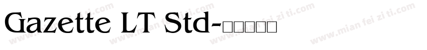 Gazette LT Std字体转换